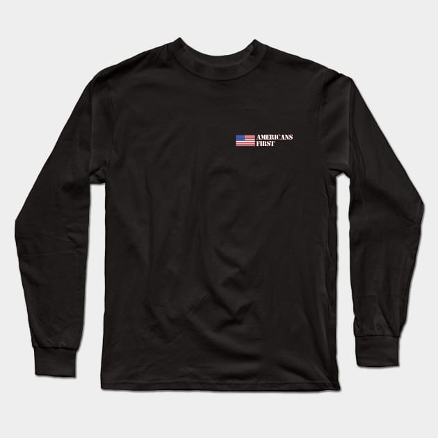 Americans First Long Sleeve T-Shirt by geodesyn